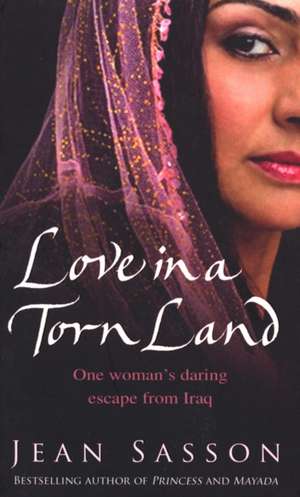 Love In A Torn Land de Jean Sasson