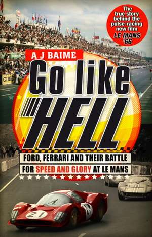 Go Like Hell de A.J. Baime