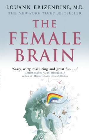 The Female Brain de Louann Brizendine