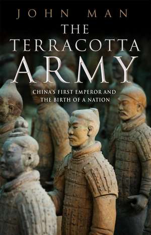 The Terracotta Army de John Man