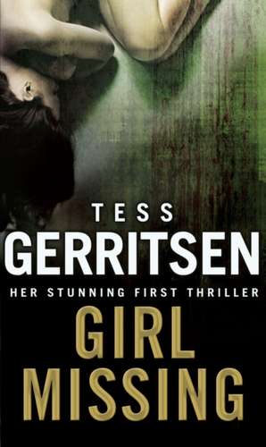 GERRITSEN, T: GIRL MISSING