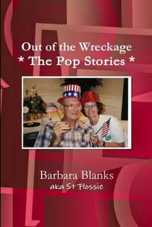 Out of the Wreckage: The Pop Stories de Barbara Blanks