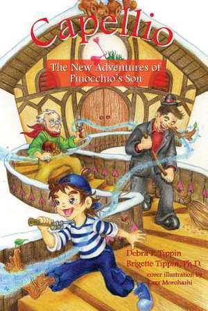 Capellio: The New Adventures of Pinocchio's Son de Debra P. Tippin