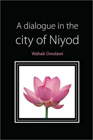 A Dialogue in the City of Niyod de Wahab Owolawi