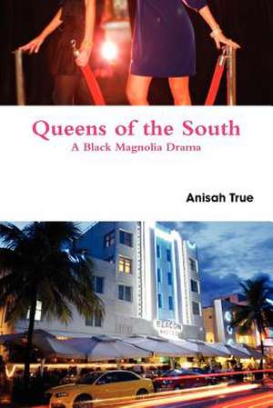 Queens of the South de Anisah True