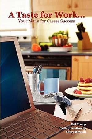 A Taste for Work de Teri Clancy
