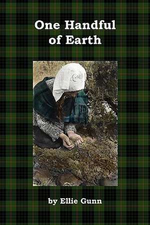 One Handful of Earth de Ellie Gunn