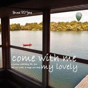 Come with Me My Lovely - International Edition de Bruce P. D'Sena