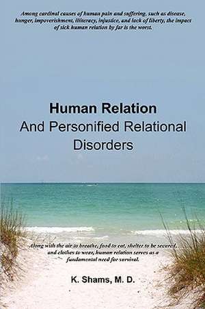 Human Relation and Personified Relational Disorders de M. D. K. Shams