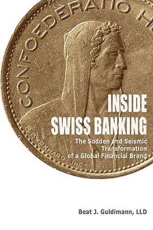 Inside Swiss Banking de Beat Guldimann