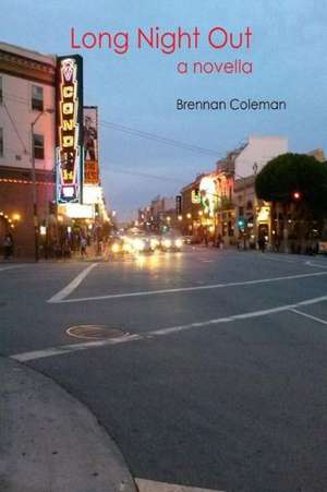 Long Night Out de Brennan Coleman