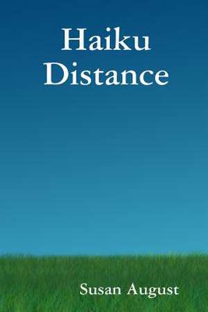 Haiku Distance de Susan August