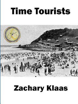 Time Tourists de Zachary Klaas