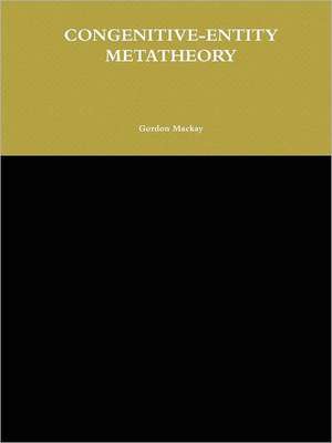 Congenitive-Entity Metatheory de Gordon MacKay