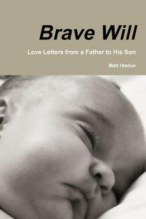 Brave Will de Matt Hladun