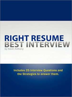 Right Resume Best Interview de Kevin Anthony