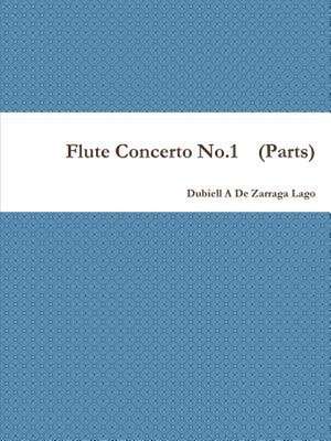 Flute Concerto No.1 (Parts) de Dubiell a. De Zarraga Lago