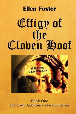 Effigy of the Cloven Hoof de Ellen Foster