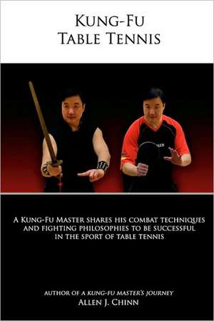 Kung-Fu Table Tennis de Allen Chinn