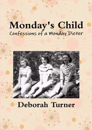 Monday's Child de Deborah Turner