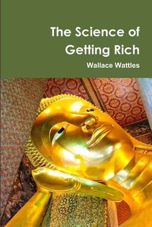 The Science of Getting Rich Centenary Edition de Wallace Wattles