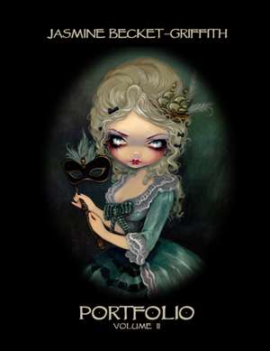 Jasmine Becket-Griffith: Portfolio Two de Jasmine Becket-griffith