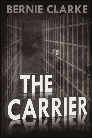 The Carrier de Bernie Clarke