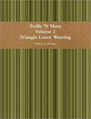 Twills 'n More, Volume 2 de Patricia A. Herman