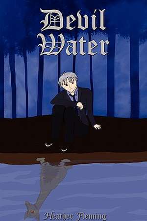 Devil Water de Heather Fleming