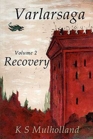 Varlarsaga - Vol. 2 - Recovery de K. S. Mulholland