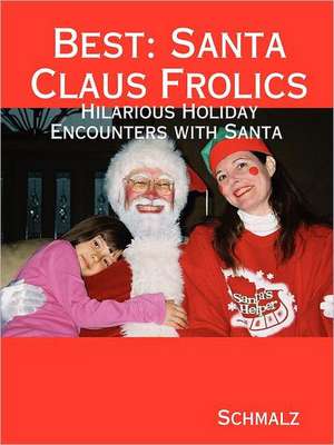 Best: Santa Claus Frolics de Schmalz