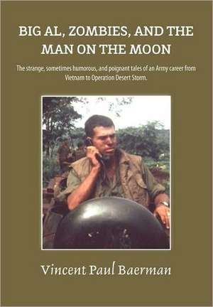 Big Al, Zombies, and the Man on the Moon de V. Paul Baerman