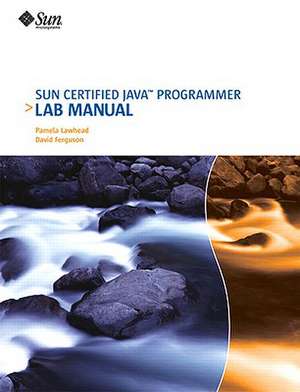 Sun Certified Java Programmer Lab Manual de Pamela Lawhead