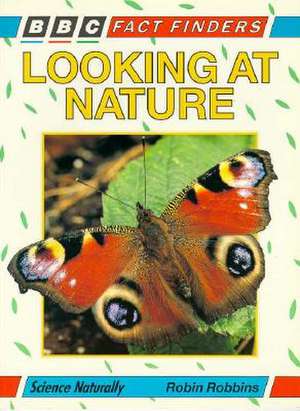 Looking at Nature de Robin Robbins