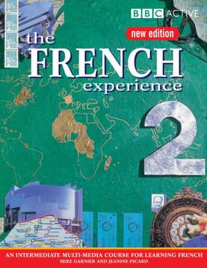 Picard, J: FRENCH EXPERIENCE 2 COURSE BOOK (NEW EDITION)