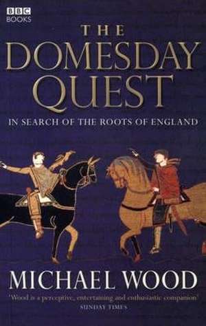 The Domesday Quest de Michael Wood