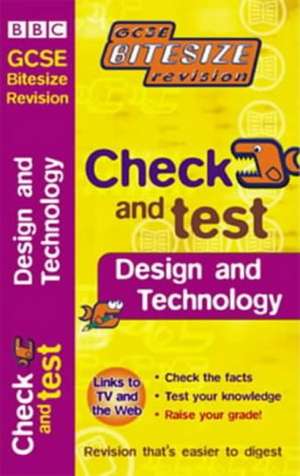 GCSE BITESIZE REVISION CHECK & TEST DESIGN & TECHNOLOGY de Terry Bendall