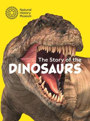 The Story of the Dinosaurs de Natural History Museum