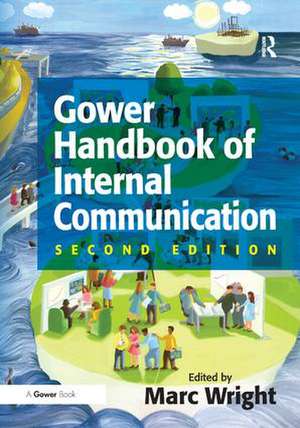 Gower Handbook of Internal Communication de MARC WRIGHT