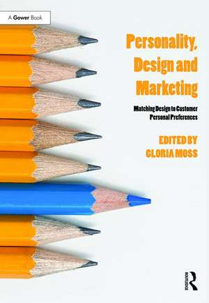 Personality, Design and Marketing: Matching Design to Customer Personal Preferences de Gloria Moss