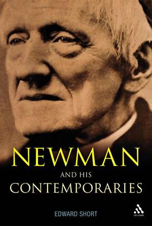 Newman and His Contemporaries de Edward Short