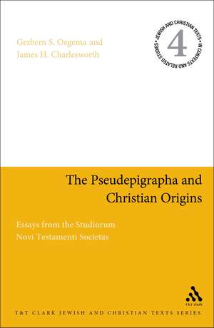 The Pseudepigrapha and Christian Origins: Essays from the Studiorum Novi Testamenti Societas de Prof. Dr. Gerbern S. Oegema