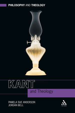 Kant and Theology de Prof Pamela Sue Anderson