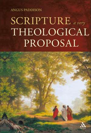 Scripture: A Very Theological Proposal de Dr Angus Paddison