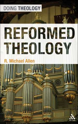 Reformed Theology de Dr Michael Allen