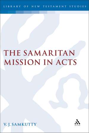 The Samaritan Mission in Acts de V. J. Samkutty