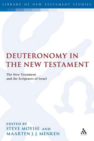 Deuteronomy in the New Testament: The New Testament and the Scriptures of Israel de Professor Steve Moyise