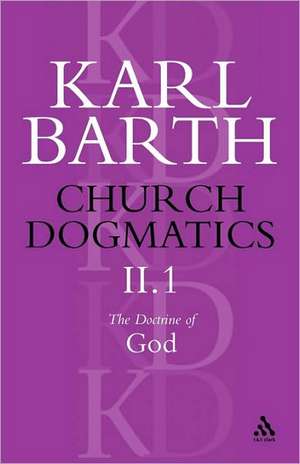 Church Dogmatics The Doctrine of God, Volume 2, Part 1: The Knowledge of God; The Reality of God de Karl Barth