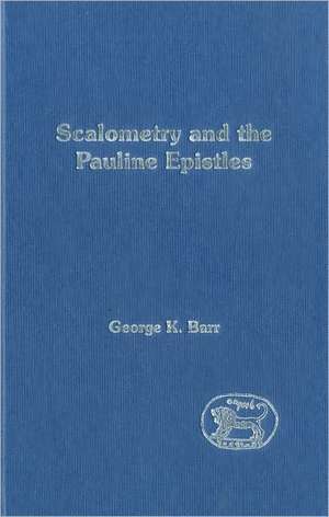 Scalometry and the Pauline Epistles de George Barr