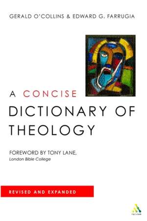 A Concise Dictionary of Theology: Revised and Expanded Edition de The Reverend Professor Gerald O'Collins